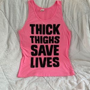 Thick thighs save lives Tank top
